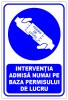 Indicator interventia admisa numai pe baza permisului de lucru