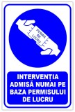 Indicator interventia admisa numai pe baza permisului de lucru