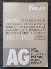 LIMBA ROMANA SUBIECTE DATE LA CAPACITATE SI ADMITERE 1997-1999 - Toma, Ivanus foto