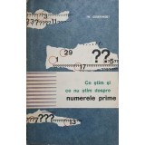 CE STIM SI CE NU STIM DESPRE NUMERELE PRIME-W. SIERPINSKI-348583