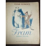 FRAM URSUL POLAR - CEZAR PETRESCU