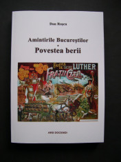 Povestea berii - Amintirile Bucurestilor - Dan Rosca foto