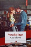Capitularea - Francoise Sagan, Polirom 2022, Esential, Carte Istorie, Romana, Paperback, 214 Pagini