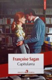 CAPITULAREA-FRANCOISE SAGAN