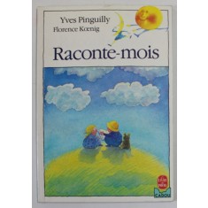 RACONTE - MOIS , poemes d &#039; YVES PINGUILLY , illustrations par FLORENCE KOENIG , 1988