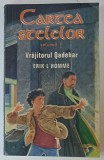 CARTEA STELELOR , VOLUMUL I : VRAJITORUL QADEHAR de ERIK L &#039;HOMME , 2006