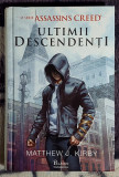 Ultimii descendenti - Assassin&#039;s Creed - Matthew J. Kirby