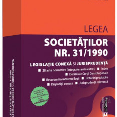 Legea societăților nr. 31/1990, legislație conexă și jurisprudență (Decembrie 2023) - Paperback brosat - *** - Universul Juridic