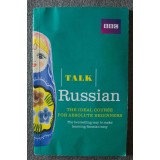 Svetlana Furlong; Georgina Martin - Talk Russian: the Ideal Course for.. fără CD