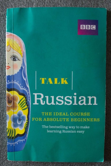 Svetlana Furlong; Georgina Martin - Talk Russian: the Ideal Course for.. fără CD