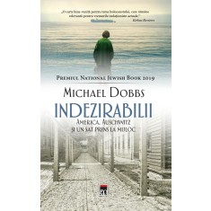 Indezirabilii. America, Auschwitz si un sat prins la mijloc, Michael Dobbs