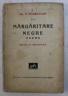MARGARITARE NEGRE , POEME , ED. a - III - a DEFINITIVA de AL. T. STAMATIAD , 1934 foto