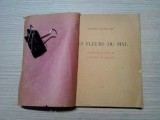 CHARLES BAUDELAIRE - Les Fleurs du Mal - LAZAR ILIESCU (autograf) 1939, 96 p.