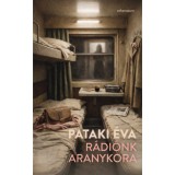 R&aacute;di&oacute;nk aranykora - Pataki &Eacute;va