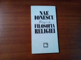 Prelegeri de FILOSOFIA RELIGIEI - Nae Ionescu - 1993, 216 p.