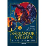 S&aacute;rk&aacute;nyok nyelv&eacute;n - (K&uuml;l&ouml;nleges kiad&aacute;s) - S. F. Williamson