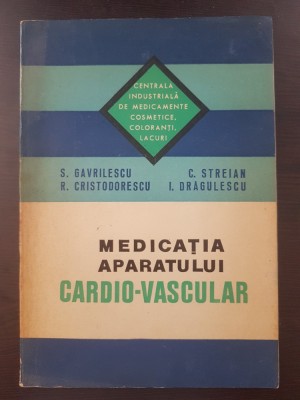 MEDICATIA APARATULUI CARDIO-VASCULAR - Gavrilescu, Streian foto