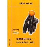 Mihai Haivas - Seminte din...Dovleacul meu - 136065