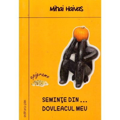 Mihai Haivas - Seminte din...Dovleacul meu - 136065 foto