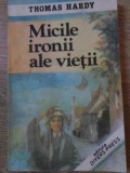 MICILE IRONII ALE VIETII-THOMAS HARDY