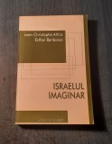 Israelul imaginar Jean Christophe Attias