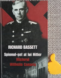 Spionul-sef al lui Hitler. Misterul Wilhelm Canaris Richard Bassett