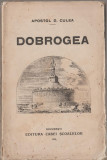 Apostol D. Culea - Dobrogea (Editie princeps)