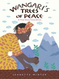 Wangari&#039;s Trees of Peace: A True Story from Africa