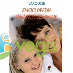 Larousse Enciclopedia Sanatatii Feminine foto