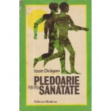 Pledoarie pentru sanatate