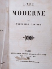 Theophile Gautier - L&amp;#039;art moderne, prima editie (Editia: 1856) foto