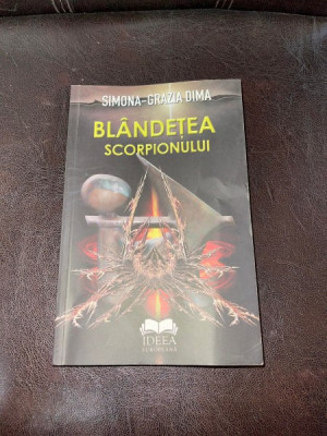 Simona-Grazia Dima Blandetea scorpionului (cu dedicatie) foto