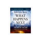 What Happens Next Bible Study Guide Plus Streaming Video: A Traveler's Guide Through the End of This Age