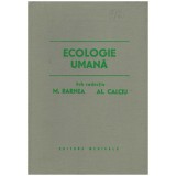 M. Barnea, Al. Calciu - Ecologie umana - 130518