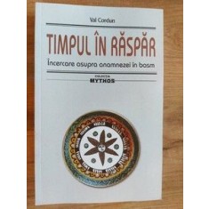 Timpul in raspar. Incercare asupra anamnezei in basm - Val Cordun