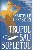 Trupul sau sufletul - Marcelle Bernstein