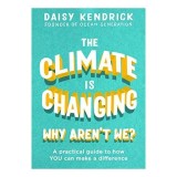 Climate Is Changing, Why Aren&#039;t We?