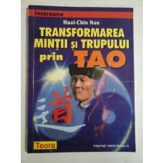 TRANSFORMAREA MINTII SI TRUPULUI PRIN TAO - Huai-Chin NAN