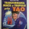 TRANSFORMAREA MINTII SI TRUPULUI PRIN TAO - Huai-Chin NAN