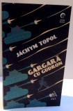 GARGARA CU GUDRON de JACHYM TOPOL , 2017