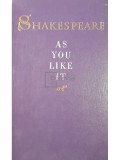 William Shakespeare - As you like it (Editia: 1973)