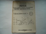 Fizica - Indrumator pentru pregatirea elevilor din clasele IX-XII, Teromdimanica, Alta editura