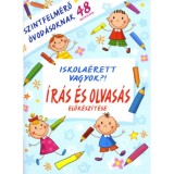 Iskola&eacute;rett vagyok?! - &Iacute;r&aacute;s &eacute;s olvas&aacute;s elők&eacute;sz&iacute;t&eacute;se - Szintfelm&eacute;rő &oacute;vod&aacute;soknak 48 matric&aacute;val