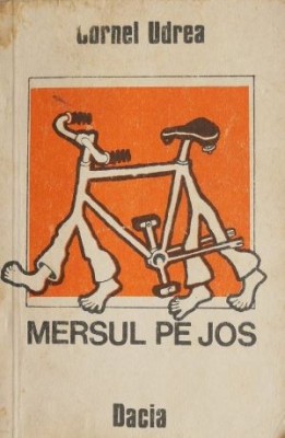 Mersul pe jos - Cornel Udrea foto