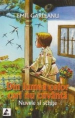 Din lumea celor care nu cuvanta - Emil Garleanu