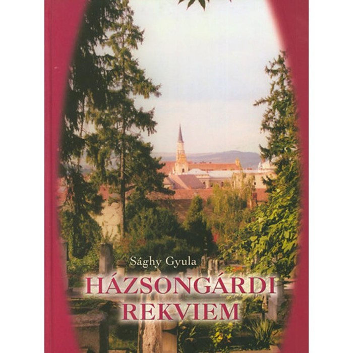 H&aacute;zsong&aacute;rdi rekviem - S&aacute;ghy Gyula
