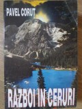 Razboi in Ceruri - Pavel Corut - Editura Gemenii, 1996 - Carte Religioasa, Crestinism, Romana, Buna