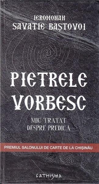 Cind Pietrele Vorbesc, Savatie Bastovoi - Editura Cathisma