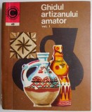 Ghidul Artizanului Amator Vol. I - Ion N. Susala - Carte Arta Populara, Broderie