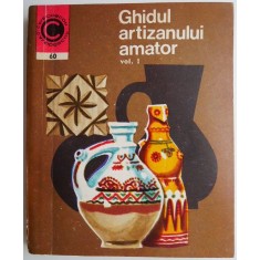 Ghidul artizanului amator, vol. I &ndash; Ion N. Susala